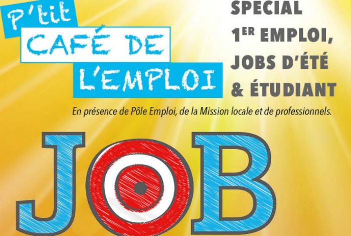 P’tit café de l’emploi: spécial 1er job, jobs d’été et étudiant