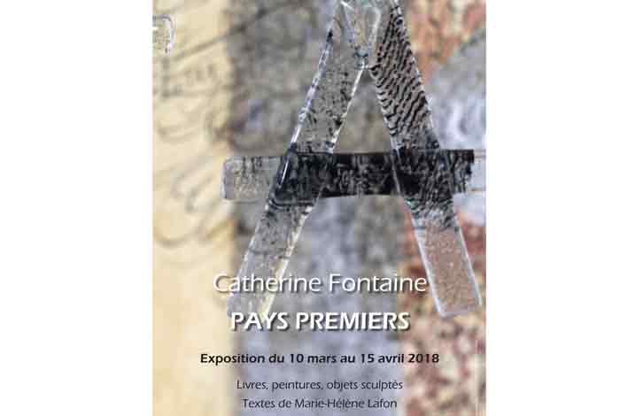 Exposition « Pays premiers » de Catherine Fontaine