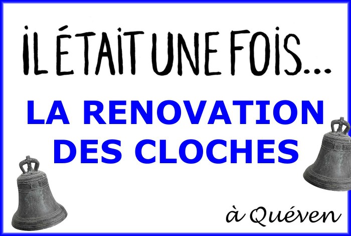 Il était une fois… La rénovation des cloches de Quéven