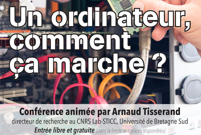 Conférence « Un ordinateur, comment ça marche ? » par Arnaud Tisserand