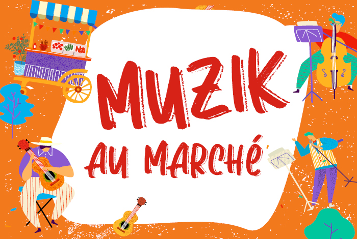 Nouveauté : « Muzik au marché »