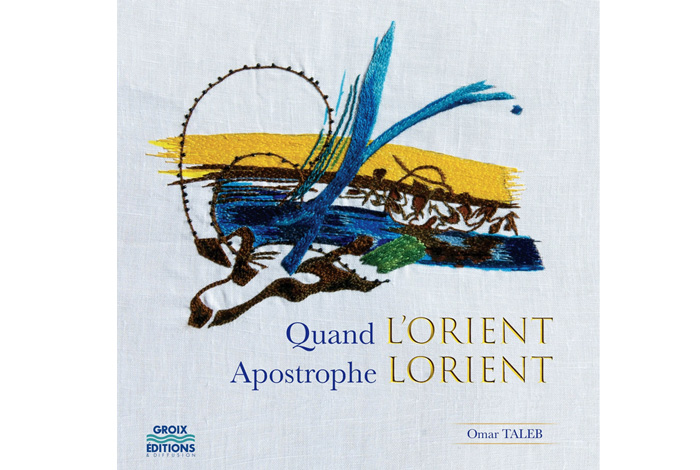 Omar Taleb propose « Quand L’Orient apostrophe Lorient » : le livre