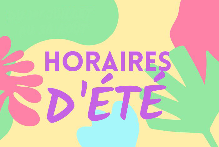 Horaires d’été 2025
